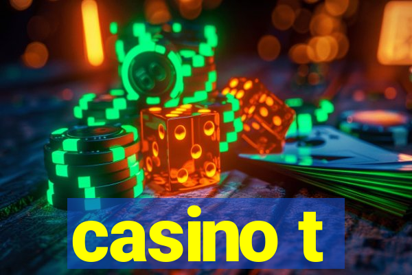 casino t