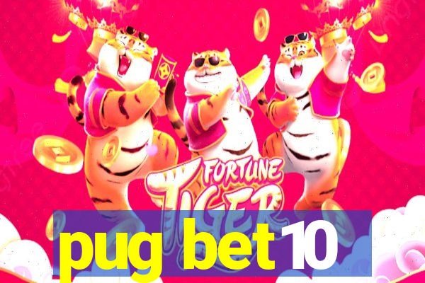 pug bet10