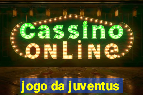 jogo da juventus