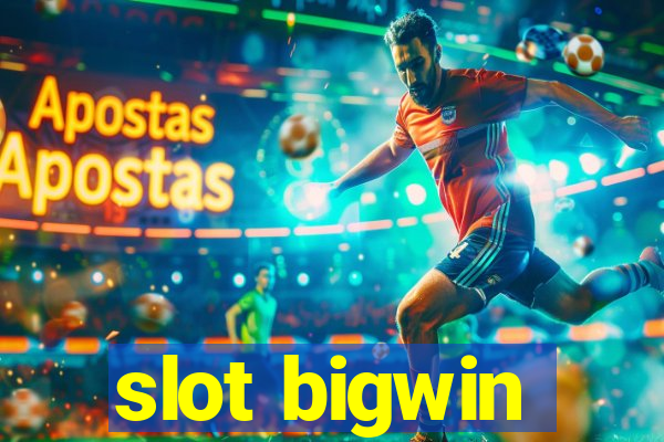 slot bigwin