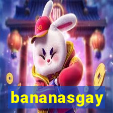 bananasgay