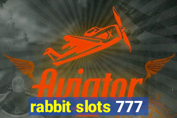 rabbit slots 777