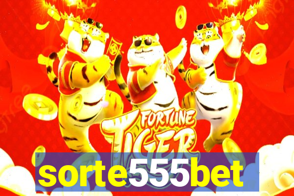 sorte555bet