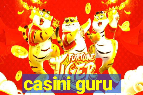 casini guru