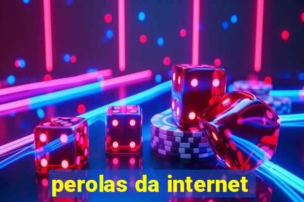 perolas da internet