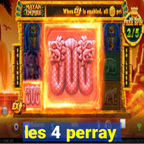 les 4 perray