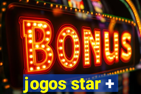 jogos star +