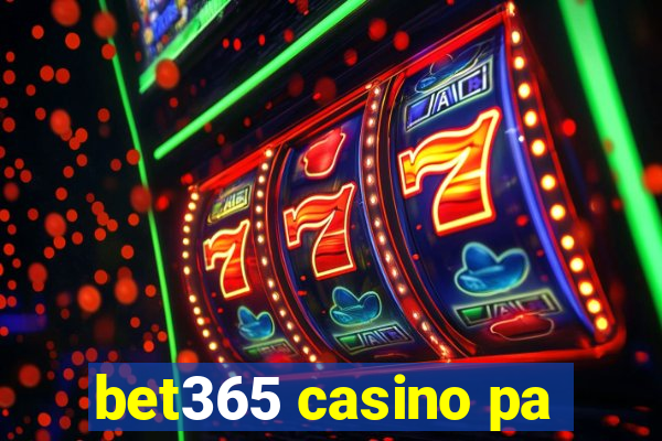 bet365 casino pa