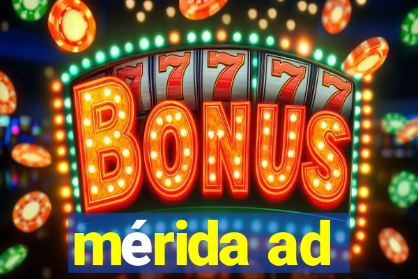 mérida ad