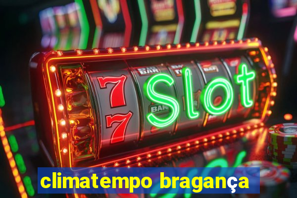 climatempo bragança