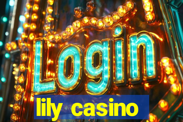 lily casino