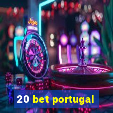 20 bet portugal