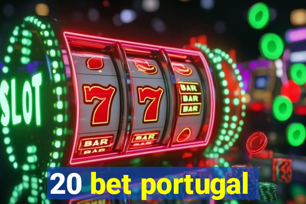 20 bet portugal