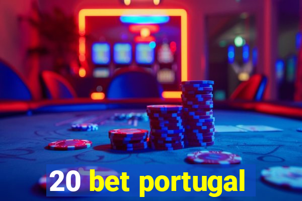 20 bet portugal