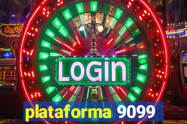 plataforma 9099