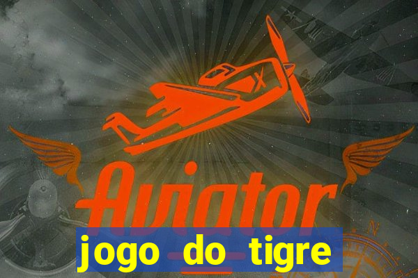 jogo do tigre simulador de aposta