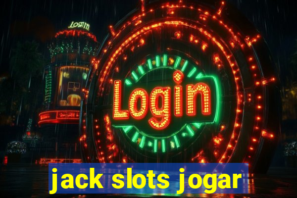 jack slots jogar