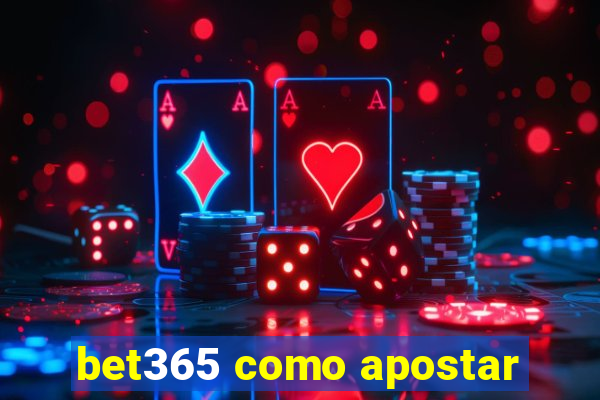 bet365 como apostar