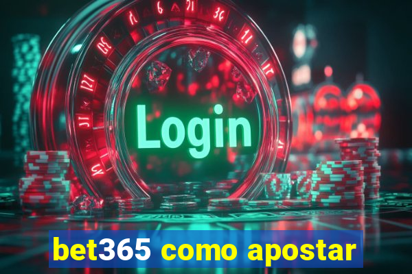 bet365 como apostar