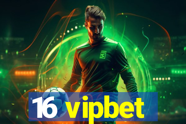 16 vipbet