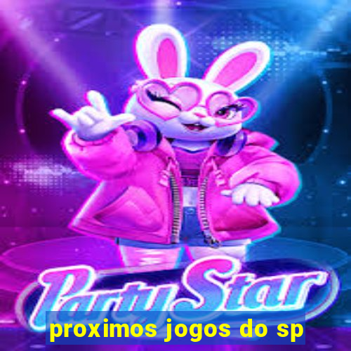 proximos jogos do sp