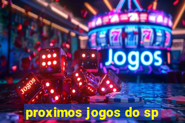 proximos jogos do sp