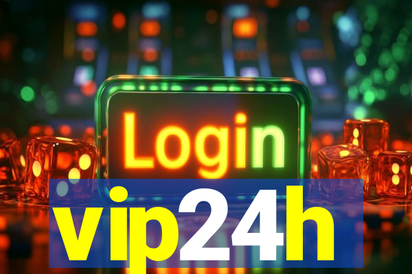 vip24h