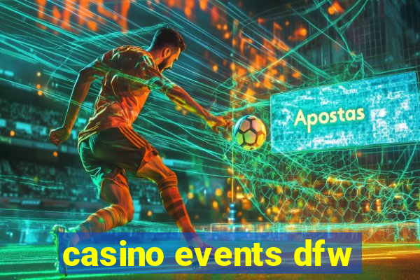 casino events dfw