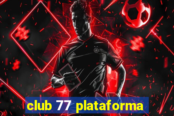 club 77 plataforma