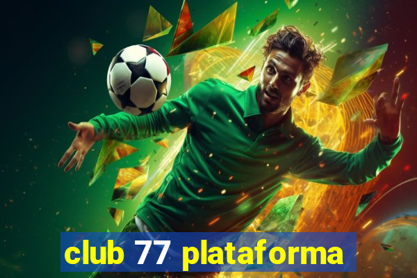 club 77 plataforma