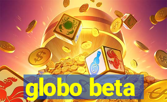 globo beta