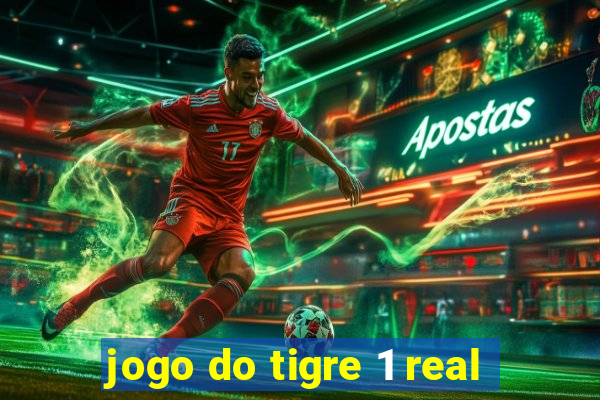 jogo do tigre 1 real