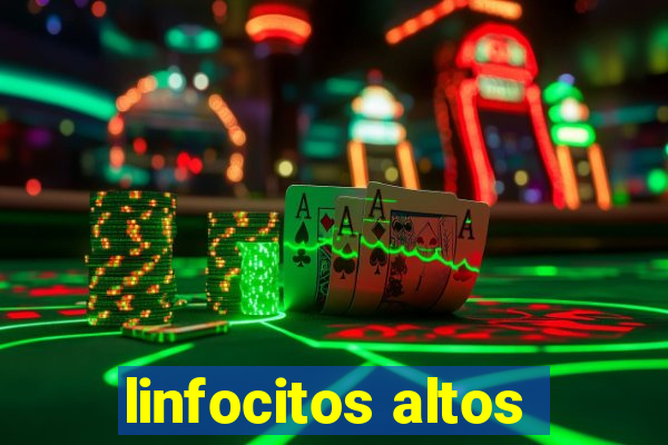 linfocitos altos