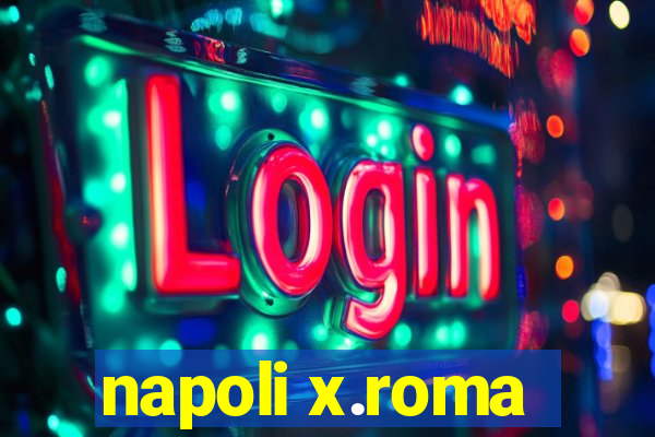 napoli x.roma