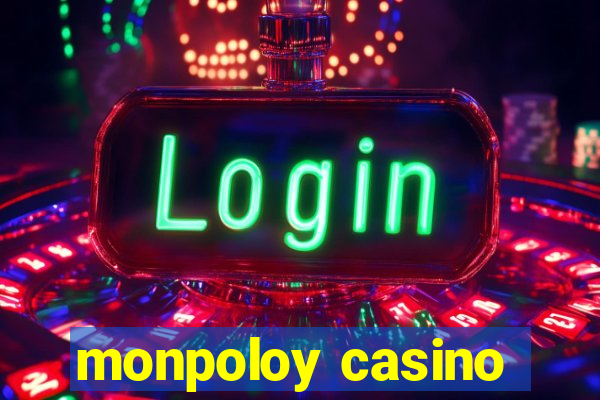 monpoloy casino