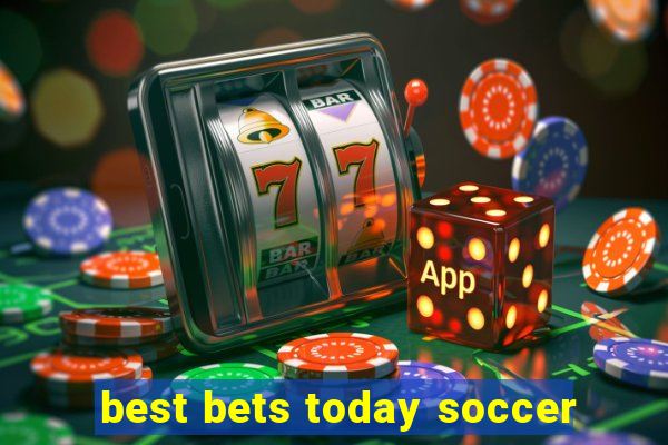 best bets today soccer