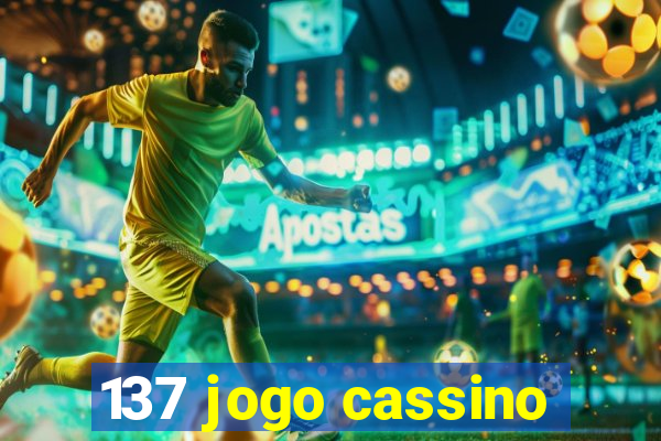 137 jogo cassino