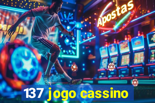 137 jogo cassino