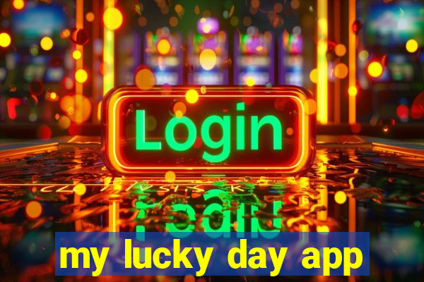 my lucky day app