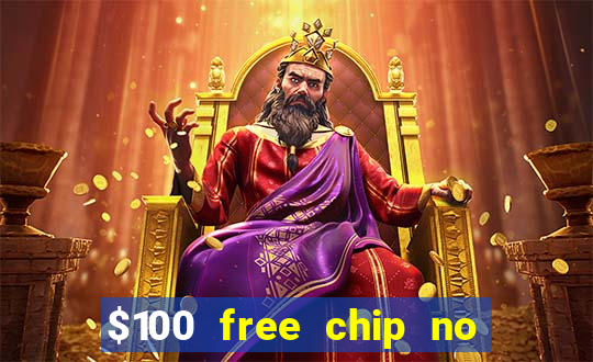 $100 free chip no deposit casino