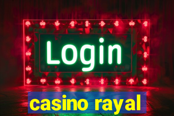 casino rayal