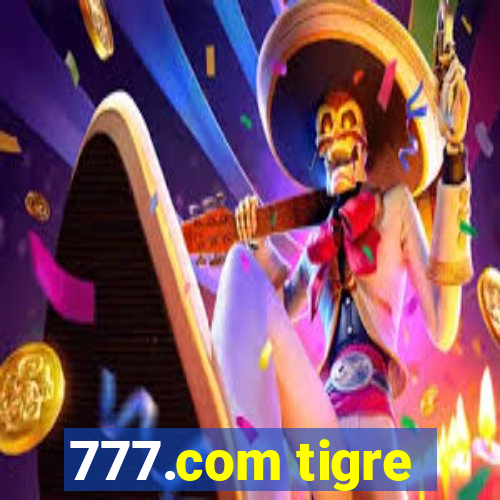 777.com tigre