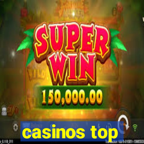 casinos top