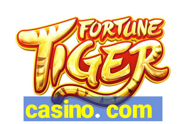 casino. com