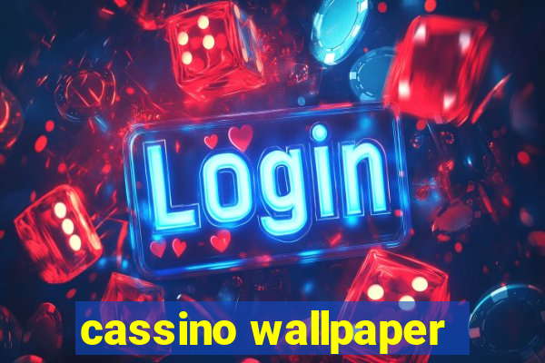 cassino wallpaper