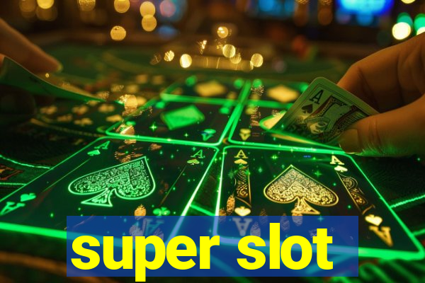 super slot