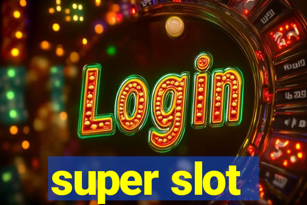 super slot