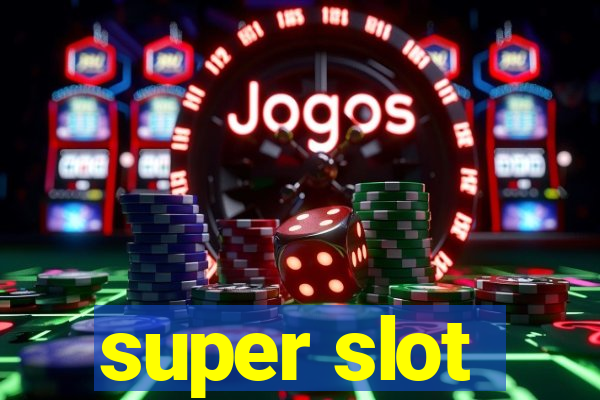 super slot