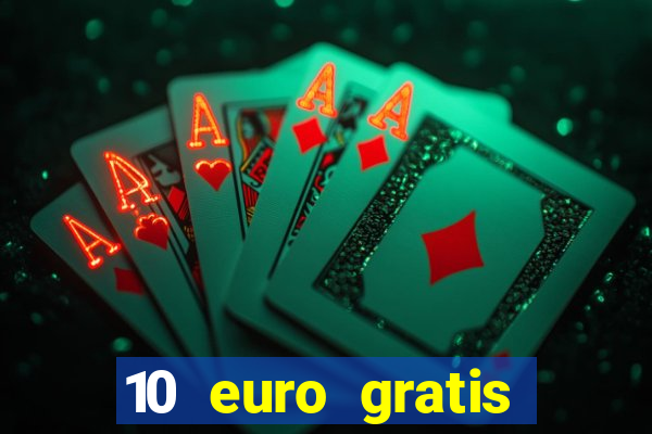 10 euro gratis online casino