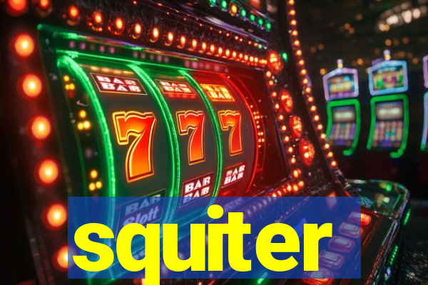 squiter